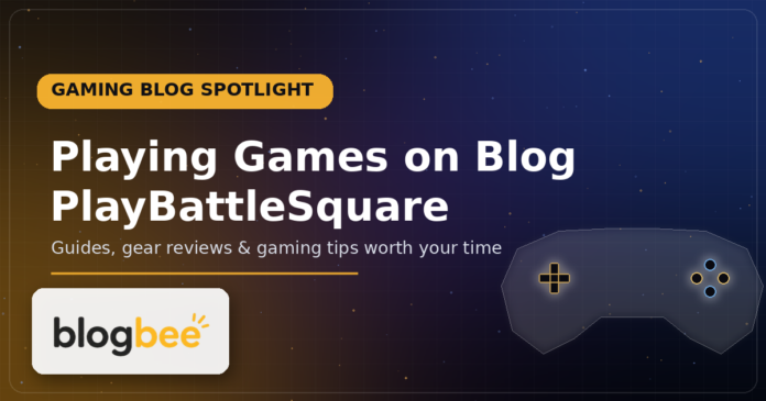 playing games on blog playbattlesquare