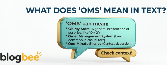 what does oms mean in text